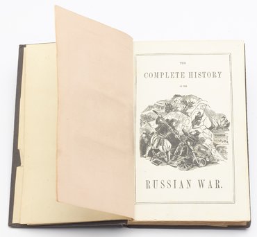 Complete history of the Russian war from its commencement to its close (Полная история Российской войны от ее начала и до ее окончания).